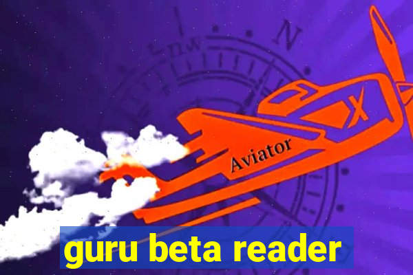 guru beta reader